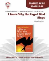 I Know Why the Caged Bird Sings - Teacher Guide by Novel Units, Inc. 1561374849 Book Cover
