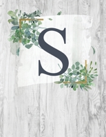 S: Monogram Initial Notebook Letter S - 8.5" x 11" - 100 pages, College Ruled- Rustic, Farmouse, Woodgrain, Floral 1687275971 Book Cover