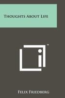 Thoughts about Life 1258178885 Book Cover