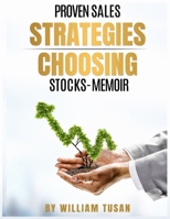 Proven Sales Strategies Choosing Stocks - Memoir B0FHGD14L7 Book Cover