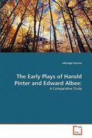 The Early Plays of Harold Pinter and Edward Albee:: A Comparative Study 3639294246 Book Cover