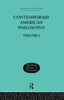 Contemporary American Philosophy: Personal Statements Volume I 113887065X Book Cover