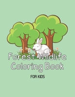 Forest Wildlife Coloring Book: Coloring Books for Adults Relaxation, Inspirational Designs, animals Designs for kids, Relaxing wildlife Designs, Coloring Book For Kids 8.5 x 11 . B088Y55GJ9 Book Cover