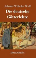 Die Deutsche Gotterlehre 3743721821 Book Cover