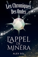 Les Chroniques des Ondes: L'Appel de Minéra (French Edition) B08HTJ7DD2 Book Cover