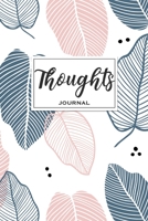 Thoughts Journal: Tropical Leaves Notebook Blank Lined Journal Novelty Gift Office Stationary Notepad for Home, Work or School 1695392655 Book Cover