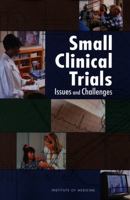 Small Clinical Trials: Issues and Challenges (Compass Series) 0309073332 Book Cover
