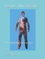 People Who Breathe: A Standing Qigong Sequence B087SD4Z55 Book Cover