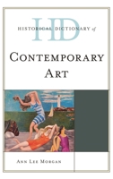 Historical Dictionary of Contemporary Art 1442276673 Book Cover