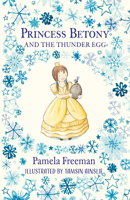 Princess Betony and the Thunder Egg 1684647169 Book Cover