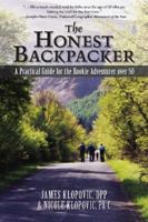 The Honest Backpacker: A Practical Guide for the Rookie Adventurer Over 50 0998237205 Book Cover