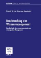 Benchmarking Von Wissensmanagement: Eine Methode Des Ressourcenorientierten Strategischen Managements 3824471477 Book Cover