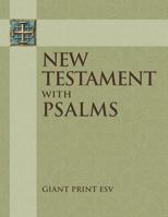ESV Giant Print New Testament with the Book of Psalms 0758660286 Book Cover