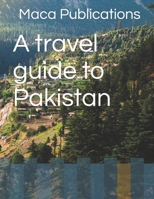 A travel guide to Pakistan B0BVST686G Book Cover
