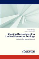 Shaping Development in Limited Resources Settings 365933278X Book Cover
