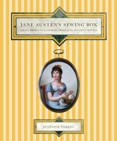 Jane Austen's Sewing Box: Craft Projects and Stories from Jane Austen's Novels 1741963745 Book Cover