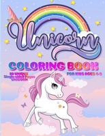 Unicorn Coloring Book: For Kids Ages 4-8 | 50 Unique Single-Sided Pages For The Ultimate Unicorn Fan To Color | This Children’s Coloring Book Is Full Of Happy B08QX7MDC2 Book Cover