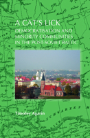 A Cat's Lick: Democratisation and Minority Communities in the Post-Soviet Baltic (On the Boundary of Two Worlds, Identity, Freedom, and Moral Imagination in the Baltics, 22) 9042029897 Book Cover