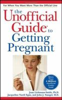 The Unofficial Guide to Getting Pregnant (Unofficial Guides) 0764595504 Book Cover