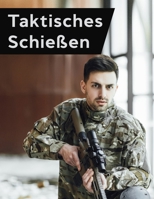 Taktisches Schießen - Schiesssicherheit - Taktischer Schusswaffengebrauch (German Edition) 6075488677 Book Cover