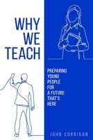 Why We Teach 0994604467 Book Cover