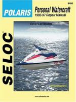 Personal Watercraft: Polaris, 1992-97 (Seloc Publications Marine Manuals) 0893300454 Book Cover