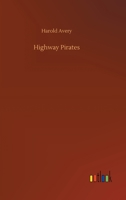 Highway Pirates 1517677327 Book Cover