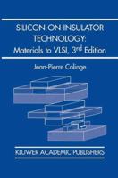 Silicon-On-Insulator Technology: Materials to VLSI: Materials to VLSI 1461347955 Book Cover