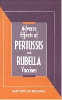 Adverse Effects Of Pertussis And Rubella Vaccines 0309044995 Book Cover