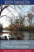 The Gentleman from Indiana B00085WVSG Book Cover
