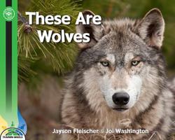 These Are Wolves 1615415084 Book Cover