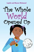 The Whole World Opened Up 0991816196 Book Cover