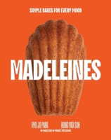 Madeleines: 30 Recipes for Everyone's Favourite Sweet Treat 1837834911 Book Cover