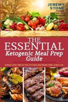 Ketosis: The Essential Keto Meal Prep Guide Spend Less Time in the Kitchen and More Time Living Life 1535112964 Book Cover