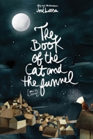 The Book of the Cat and the Funnel 1917306385 Book Cover
