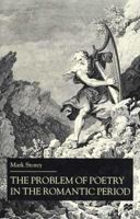 The Problem of Poetry in the Romantic Period 033373890X Book Cover