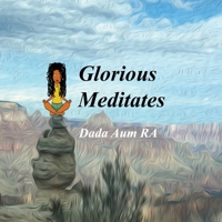 Glorious Meditates B0CFDB213J Book Cover