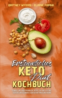 Erstaunliches Keto-Di�t-Kochbuch: Schnelle Und Budgetfreundliche Rezepte F�r Ihre Keto-Di�t. Leichteres Und Ges�nderes Essen F�r Ihre Familie Und Freunde (Amazing Keto Diet Cookbook) (German Version) 1802414436 Book Cover