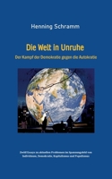 Die Welt in Unruhe: Der Kampf der Demokratie gegen die Autokratie (German Edition) 3769353129 Book Cover