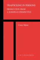 Trafficking in Persons: Prosecution from a European Perspective 906704167X Book Cover