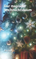 Der magische Weihnachtsbaum (German Edition) B0DPTBYBBK Book Cover