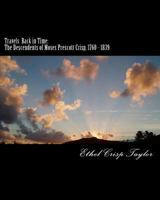 Travels Back in Time: The Descendents of Moses Prescott Crisp, 1760 - 1839 1475226039 Book Cover