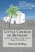 Little Church of Bethany: Small Village - Big Heart - Huge Influence 153072161X Book Cover