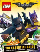The LEGO® Batman Movie: The Essential Guide: Characters, Vehicles, Locations 1465456333 Book Cover