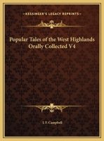 Popular Tales of the West Highlands Orally Collected V4 116979906X Book Cover