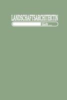 Landschaftsarchitektin l�dt: Notizen - gepunktet, liniertes Notizbuch - f�r Notizen, Erinnerungen, Daten - Notizbuch f�r Landschaftsarchitektin im Studium 1082735000 Book Cover