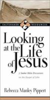 Looking at the Life of Jesus: 7 Seeker Bible Discussions in the Gospel of John 0830821228 Book Cover
