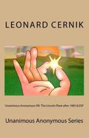 Unanimous Anonymous VIII the Lincoln Plant After 1985 & ESP: Unanimous Anonymous Series 172779222X Book Cover