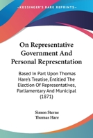 On Representative Government and Personal Representation 0469427558 Book Cover