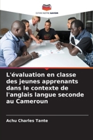 L'évaluation en classe des jeunes apprenants dans le contexte de l'anglais langue seconde au Cameroun (French Edition) 6207155017 Book Cover